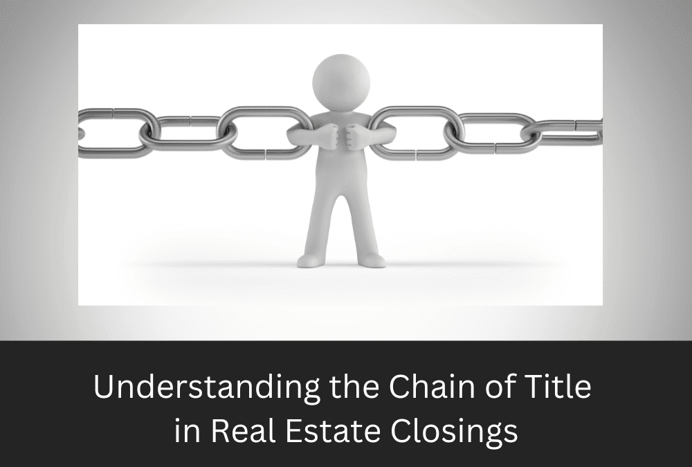 Understanding the Chain of Title in Real Estate Closings Fort Myers