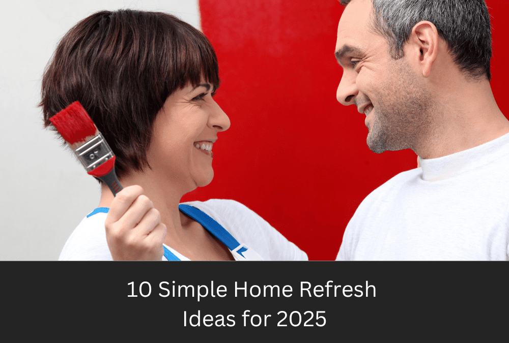 10 Simple Home Refresh Ideas for 2025